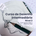 Curso de Desenho Intermediário Nível 2 – Aulas Gravadas