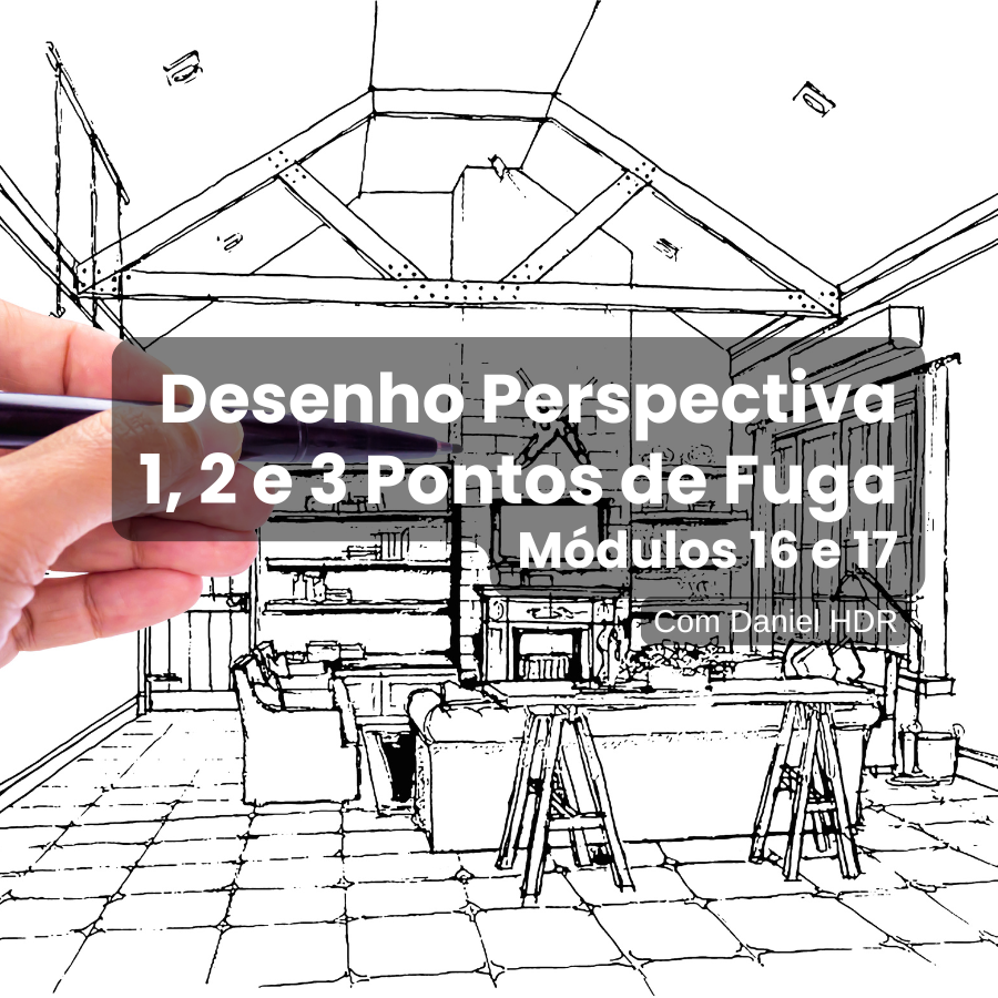 Desenho Perspectiva 1, 2 e 3 Pontos de Fuga com Daniel HDR