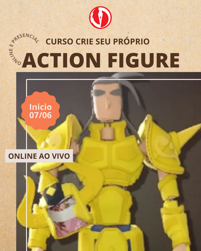 Curso Crie Seu Próprio Action Figure – Presencial e Online Ao Vivo